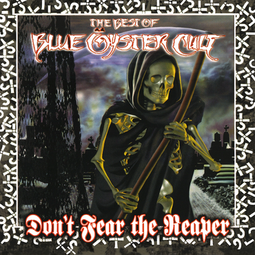 Don't Fear The Reaper: The Best Of Blue Öyster Cult