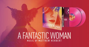 A Fantastic Woman (Matthew Herbert)