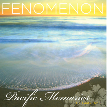 Pacific Memories: The Early Tapes (Ltd)